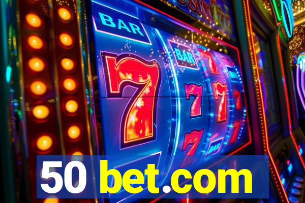 50 bet.com